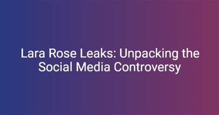 Lara Rose Leaks: What Happened? [Details & Updates]
