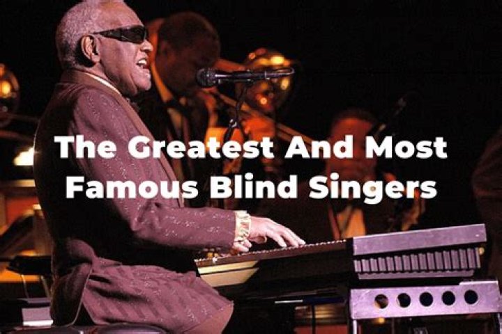 Top Blind Singers: Legends & Inspiring Music Artists