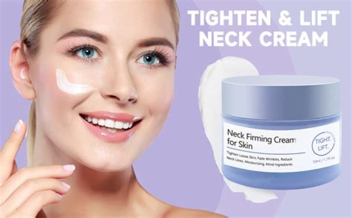 Top Neck Creams for Firming & Tightening Skin